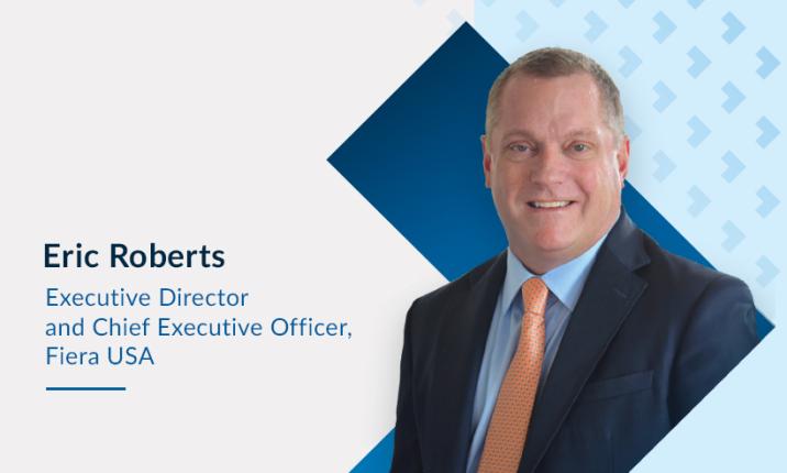 Eric Roberts, Executive Director and Chief Executive Officer, Fiera USA