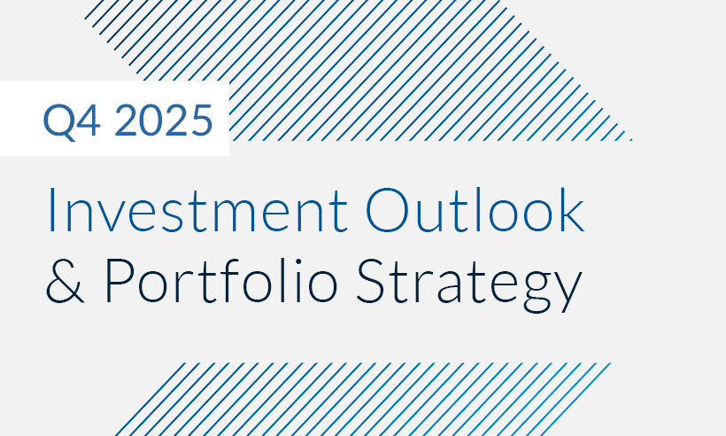 Q4 2025 Investment Outlook & Portfolio Strategy
